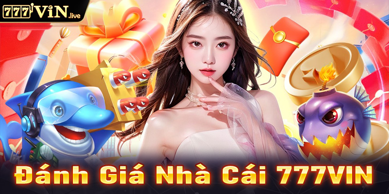 777VIN - Trang nhà cái cá cược xanh chín bậc nhất tại Việt Nam